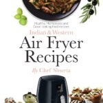 Indian & Western Air fryer recipes : Healthy, Homemade and Good looking food recipes